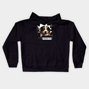 Funny Australian Shepherd I Heard You Kids Hoodie